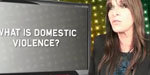 What is Domestic Violence?